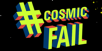 Schrift #Cosmic Fail